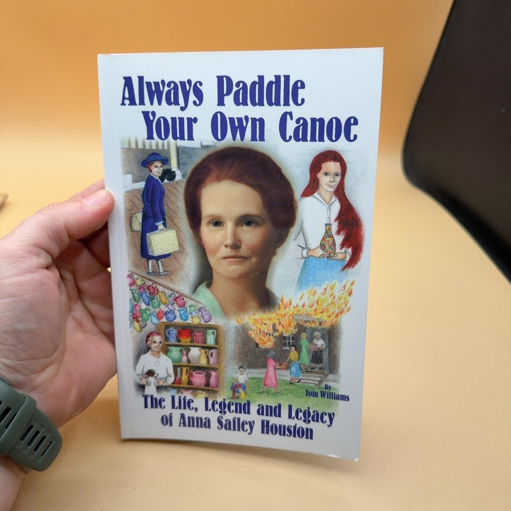 Always Paddle Your Own Canoe Anna Safley Houston Book 1994